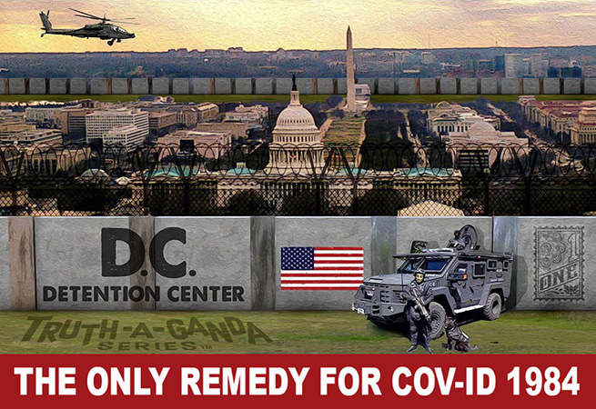 DC detention center only remedy for Cov-ID 1984 truthaganda by Greg Dampier - Illustrator & Graphic Artist of Portland, Oregon