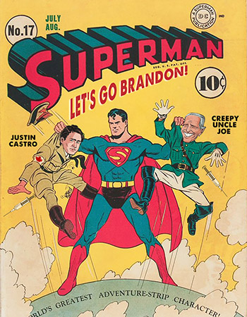 Vintage Superman Biden Trudeau Lets go brandon Truthaganda full poster by Greg Dampier - Illustrator & Graphic Artist of Portland, Oregon