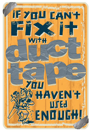 Fix it with Duct tape sign by Greg Dampier - Illustrator & Graphic Artist of Portland, Oregon