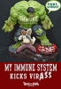 Truth A Ganda • Hulk My Immune System Kick Virass Truthaganda by Greg Dampier All Rights Reserved.